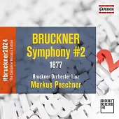 布魯克納: 第二號交響曲 (1877/92) / 馬庫斯波施納 (指揮) / 林茲布魯克納管弦樂團