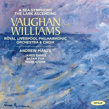 安德魯·曼澤的佛漢·威廉斯全集錄音系列 第四輯 / 第一號交響曲”海”與雲雀高飛