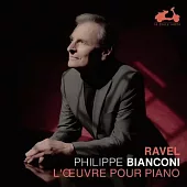 拉威爾: 鋼琴作品集 / 菲利普.畢安柯尼 鋼琴 (2CD)
