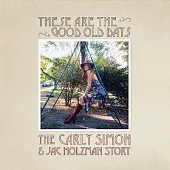 卡莉賽門 / These Are The Good Old Days: The Carly Simon & Jac Holzman Story