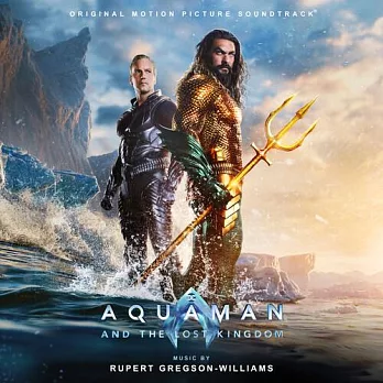 電影原聲帶 / 水行俠2 失落王國 Aquaman and the Lost Kingdom (Original Motion Picture Soundtrack) (進口版CD)