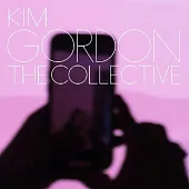 Kim Gordon / The Collective (進口版LP黑膠唱片)