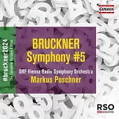 布魯克納: 第五號交響曲 / 波施納 (指揮) / 維也納廣播交響樂團