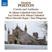 伊莉莎白波斯頓: 頌歌和國歌 / 湯姆溫佩尼 (管風琴,指揮,) / 聖奧爾本斯大教堂女子合唱團(Poston: Carols & Anthems / Tom Winpenny (organ,conductor) / St. Albans Cathedral Girls Choiry)