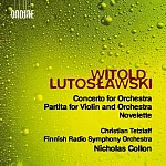 盧托斯瓦夫斯基: 管弦樂協奏曲、小提琴與管弦樂組曲及小說篇章 / 特茨拉夫 (小提琴) / 尼古拉斯科隆 (指揮) /芬蘭廣播交響樂團
