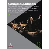 2010年琉森復活音樂節~阿巴多與委內瑞拉西蒙.波里瓦青年管弦樂團/ 阿巴多(指揮)委內瑞拉西蒙.波里瓦青年管弦樂團，安娜.普洛哈斯卡(女高音)DVD
