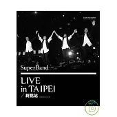 縱貫線SuperBand Live in Taipei / 終點站 (藍光BD)