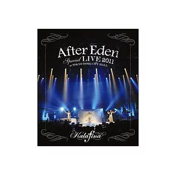 Kalafina 華麗菲娜 / ”After Eden” Special LIVE 2011 at TOKYO DOME CITY HALL (日本進口版, 藍光BD)