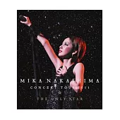 中島美嘉 / MIKA NAKASHIMA CONCERT TOUR 2011 THE ONLY STAR (日本進口版, 藍光BD)
