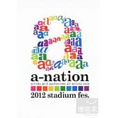 合輯 / a-nation夏日聯合國 2012 stadium fes. (日本進口版DVD)