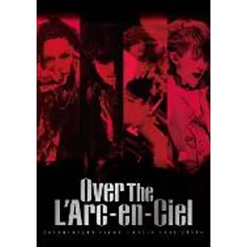 彩虹樂團 / 彩虹樂團2012世界巡演紀實電影「飛越彩虹 Over The L’Arc-en-Ciel」DVD