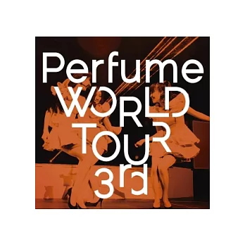 Perfume / Perfume WORLD TOUR 3rd DVD