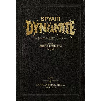 SPYAIR / DYNAMITE～單曲全開唱～ (2DVD豪華盒裝盤)