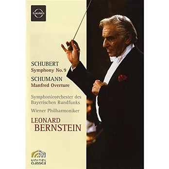 舒伯特：第九號交響曲《偉大》& 舒曼：《曼佛雷》序曲 / 伯恩斯坦〈指揮〉巴伐利亞廣播交響樂團 &維也納愛樂 (DVD)