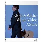 ASKA 飛鳥涼 /【BLACK & WHITE】 Music Video BD