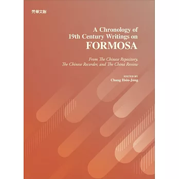 A CHRONOLOGY OF 19TH CENTURY WRITINGS ON FORMOSA (電子書)