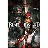 BLADE & BASTARD (01) —溫暖的灰燼，昏暗的迷宮— (電子書)