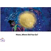 Moon, Where Did You Go?英語有聲繪本 (電子書)
