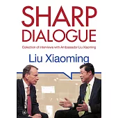 尖銳對話：讓世界聽見中國的聲音(SharpDialogue:CollectionofInterviewswithAmbassadorLiuXiaoming) (電子書)