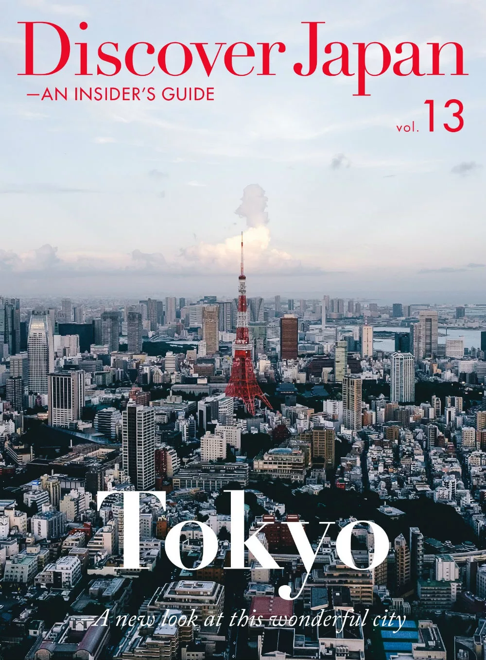 (歐美雜誌) Discover Japan - AN INSIDER’S GUIDE 2017第13期 (電子雜誌)