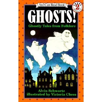 Ghosts! : ghostly tales from folklore /