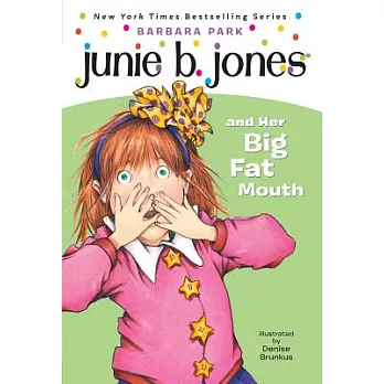 Junie B. Jones and her big fat mouth /