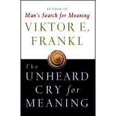 Unheard Cry for Meaning