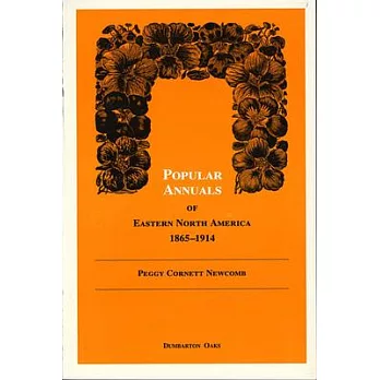 Popular Annuals of Eastern North America, 1865-1914