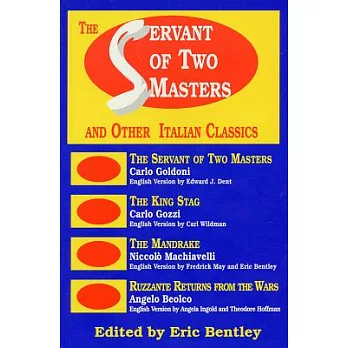 The Servant of Two Masters: And Other Italian Classics