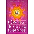 Opening to Channel: How to Connect with Your Guide