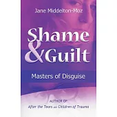 Shame and Guilt: Masters of Disguise