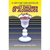 Adult Children of Alcoholics: Expanded Edition