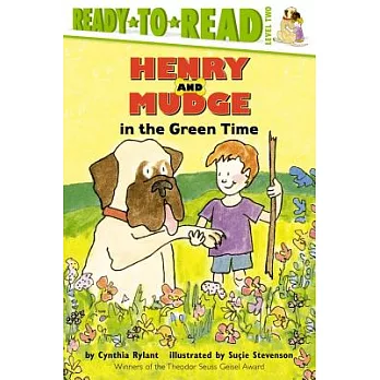 Henry and Mudge in the green time : the third book of their adventures /