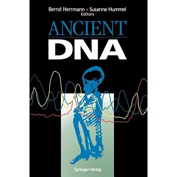 Ancient DNA: Recovery and Analysis of Genetic Material from Paleontological, Archaeological, Museum, Medical, and Forensic Speci