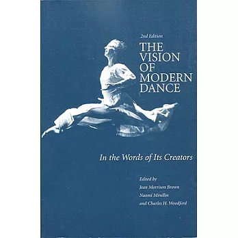 The Vision of Modern Dance: In the Words of Its Creators