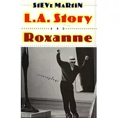 L.A. Story and Roxanne: Two Screenplays