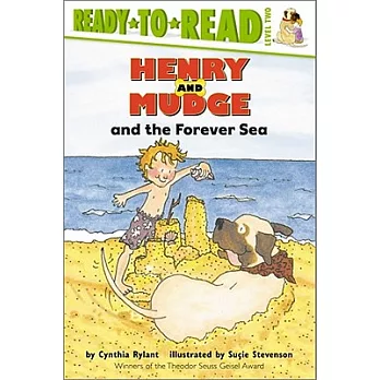 Henry and Mudge and the forever sea : the sixth book of their adventures /