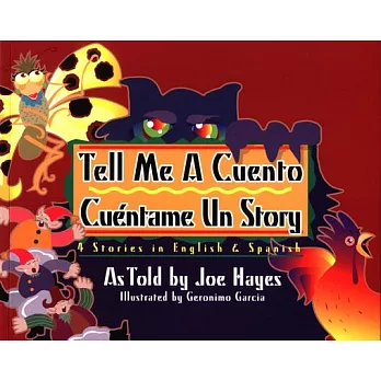 Tell Me a Cuento Cuentame UN Story: 4 Stories in English & Spanish