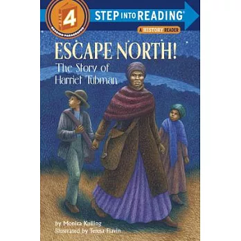 Escape North! The Story of Harriet Tubman（Step into Reading, Step 4）