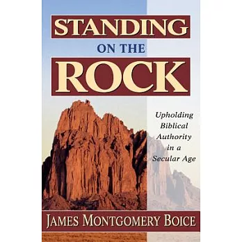 Standing on the Rock: Upholding Biblical Authority in a Secular Age