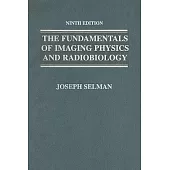 The Fundamentals of Imaging Physics and Radiobiology