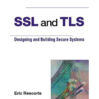 Ssl and Tls: Designing and Building Secure Systems