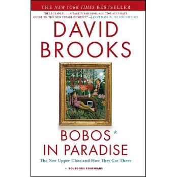 Bobos in Paradise: The New Upper Class and How They Got There