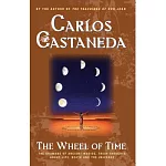 The Wheel of Time: The Shamans of Mexico Their Thoughts about Life Death and the Universe
