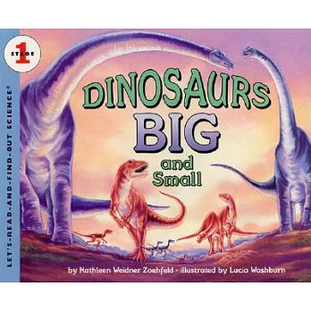 Dinosaurs big and small