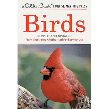 Birds: A Fully Illustrated, Authoritative and Easy-To-Use Guide