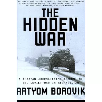 Hidden War: A Russian Journalist’s Account of the Soviet War in Afghanistan