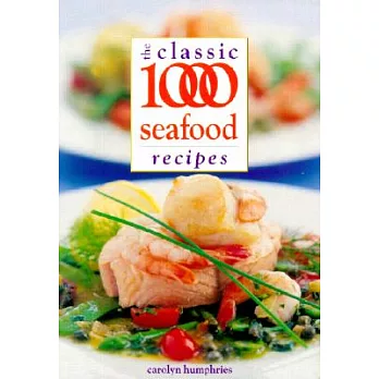 The Classic 1000 Seafood Recipes