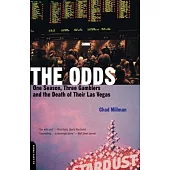 The Odds: One Season, Three Gamblers and the Death of Their Las Vegas