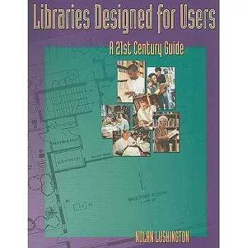 Libraries Designed for Users: A 21st Century Guide